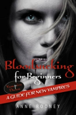 Kniha Bloodsucking for Beginners Anne Rooney