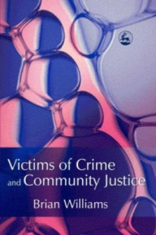 Kniha Victims of Crime and Community Justice Brian Williams