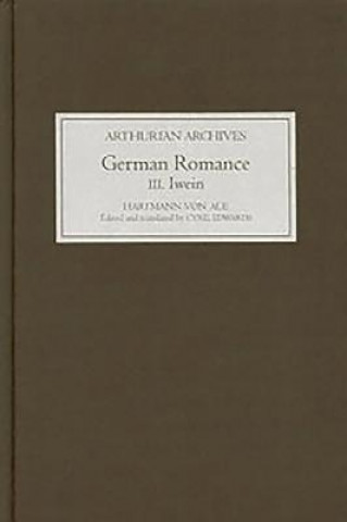 Livre German Romance III: Iwein, or The Knight with the Lion Hartmann von Aue