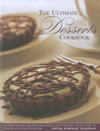 Könyv Ultimate Desserts Cookbook Rosemary Wilkinson