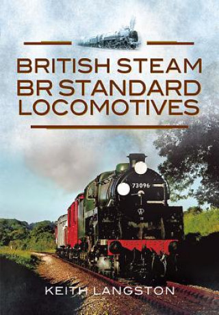 Könyv British Steam- BR Standard Locomotives Keith Langston