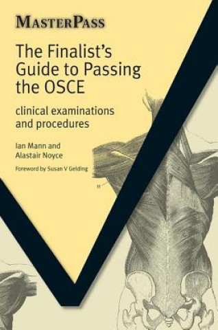 Knjiga Finalists Guide to Passing the OSCE Ian Mann