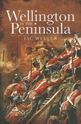 Carte Wellington in the Peninsula: 1808-1814 Jac Weller