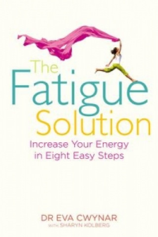Knjiga Fatigue Solution Eva Cwynar