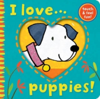 Carte I Love... Puppies! Ana Martin Larranaga