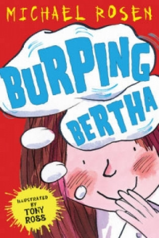 Kniha Burping Bertha Michael Rosen