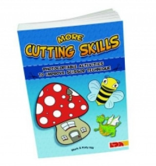 Книга More Cutting Skills: Photocopiable Activities to Improve Scissor Technique Mark Hill