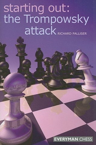 Book Starting Out: The Trompowsky Attack Richard Palliser