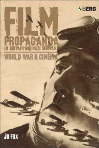 Könyv Film Propaganda in Britain and Nazi Germany Jo Fox