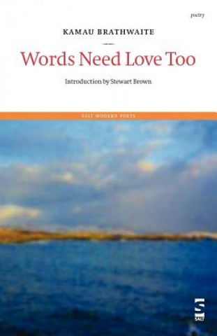 Kniha Words Need Love Too Kamau Brathwaite