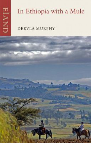 Kniha In Ethiopia with a Mule Dervla Murphy