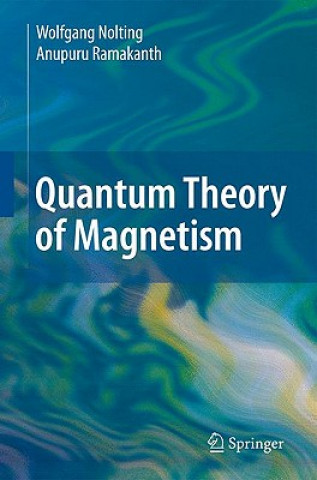 Kniha Quantum Theory of Magnetism Wolfgang Nolting