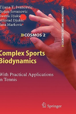 Книга Complex Sports Biodynamics Tijana T. Ivancevic