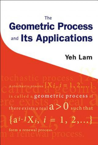 Könyv Geometric Process And Its Applications, The Yeh Lam