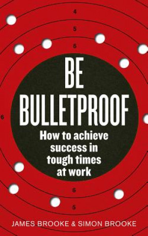 Könyv Be Bulletproof James Brooke
