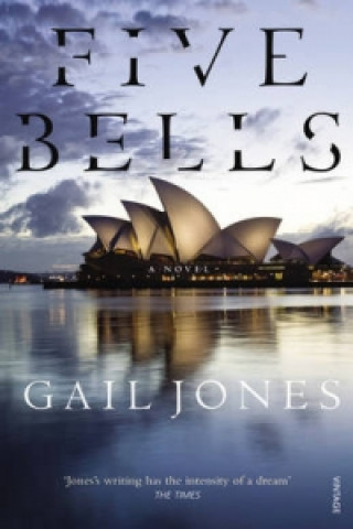Kniha Five Bells Gail Jones