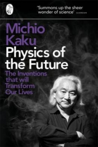 Kniha Physics of the Future Michio Kaku
