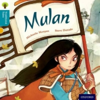 Carte Oxford Reading Tree Traditional Tales: Level 9: Mulan Michaela Morgan