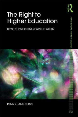 Livre Right to Higher Education Penny Jane Burke