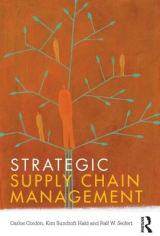 Knjiga Strategic Supply Chain Management Carlos Cordon