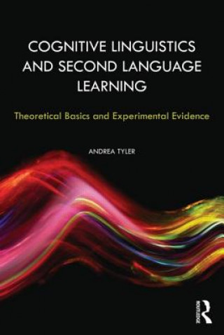 Книга Cognitive Linguistics and Second Language Learning Andrea Tyler