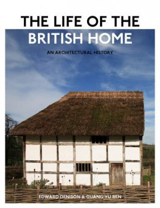 Kniha Life of the British Home - An Architectural History Edward Denilson