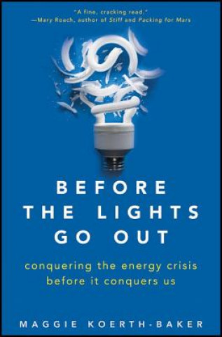 Book Before the Lights Go Out Maggie Koerth-Baker