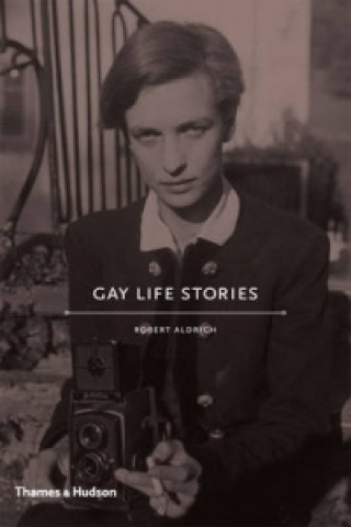 Knjiga Gay Life Stories Robert Aldrich