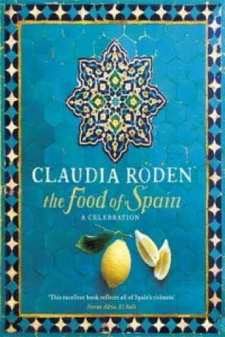 Kniha Food of Spain Claudia Roden