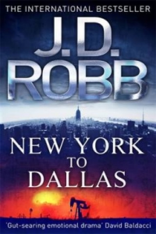 Könyv New York To Dallas J. D. Robb
