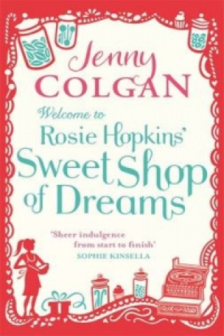 Книга Welcome To Rosie Hopkins' Sweetshop Of Dreams Jenny Colgan