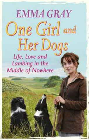 Libro One Girl And Her Dogs Emma Gray