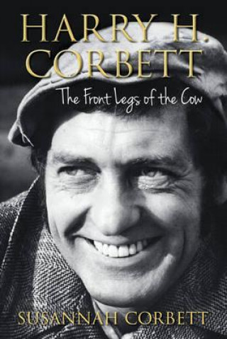 Książka Harry H. Corbett: The Front Legs of the Cow Susannah Corbett