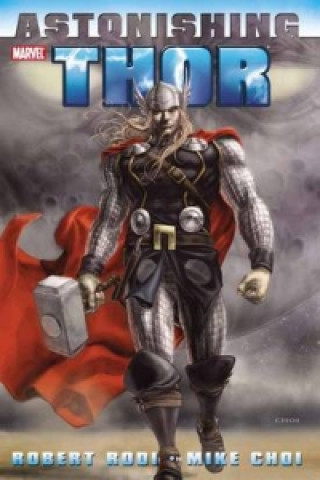 Kniha Astonishing Thor Rob Rodi