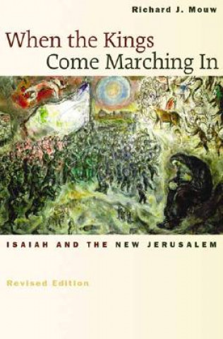 Книга When the Kings Come Marching in Richard J. Mouw