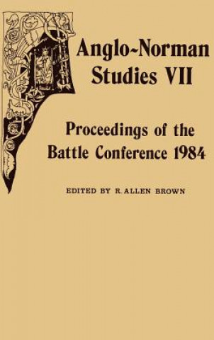 Книга Anglo-Norman Studies VII R. Allen Brown