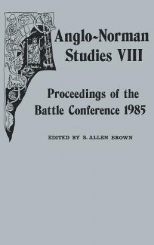 Book Anglo-Norman Studies VIII R. Allen Brown