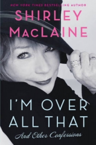 Kniha I'm Over All That Shirley MacLaine