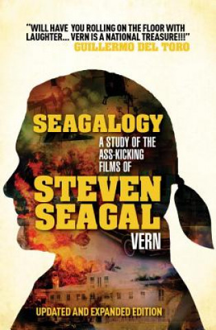 Книга Seagalogy (Updated and Expanded Edition) Vern
