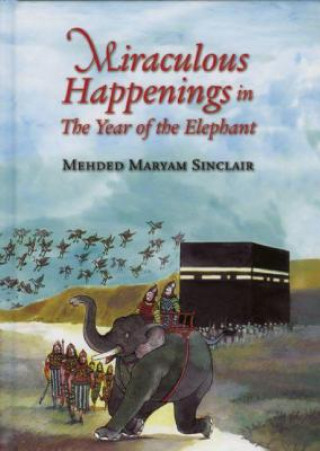 Kniha Miraculous Happenings in the Year of the Elephant Mehded Maryam Sinclair