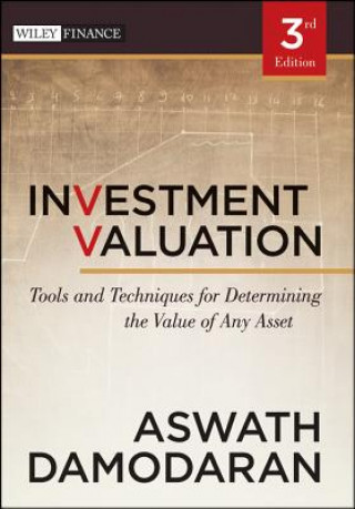 Könyv Investment Valuation - Tools and Techniques for Determining the Value of Any Asset 3e Aswath Damodaran