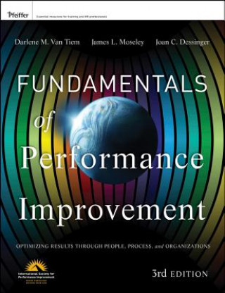 Βιβλίο Fundamentals of Performance Improvement 3e - Optimizing Results Through People, Process and Orgnizations Darlene Van Tiem