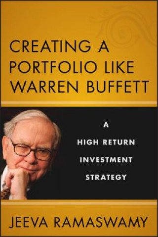 Книга Creating a Portfolio like Warren Buffett - A High Return Investment Strategy Jeeva Ramaswamy