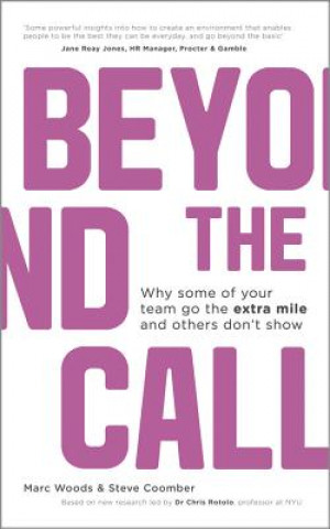 Carte Beyond The Call - Why Some of Your Team Go the Extra Mile and Others Don't Show Marc Woods