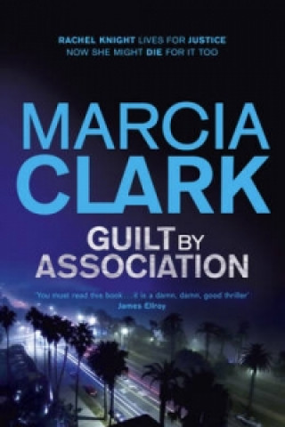 Könyv Guilt By Association Marcia Clark