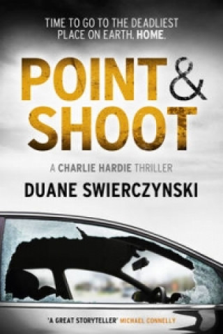 Kniha Point and Shoot Duane Swierczynski