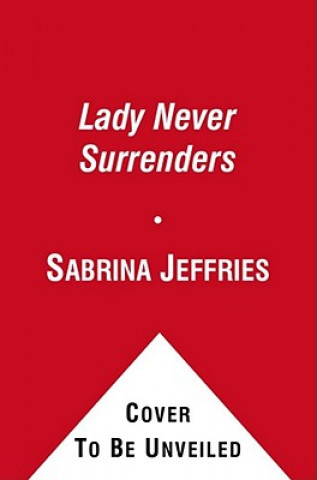 Kniha Lady Never Surrenders Sabrina Jeffries