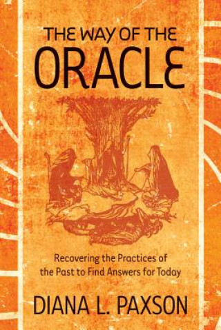 Книга Way of the Oracle Diana L Paxson