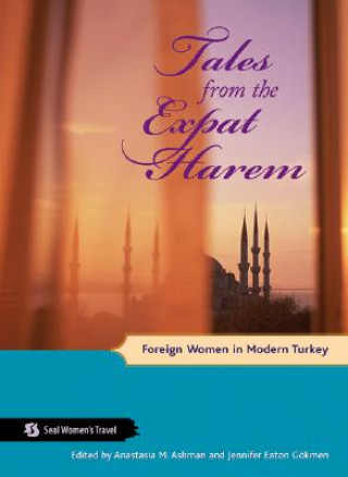 Książka Tales from the Expat Harem Anastasia M. Ashman