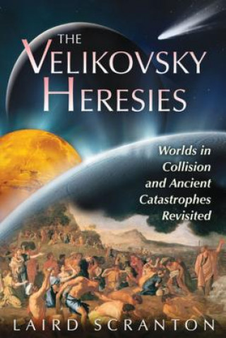 Kniha Velikovsky Heresies Laird Scranton